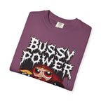 BUSSY POWER -- gothic pride tee shirt
