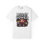 BUSSY POWER -- gothic pride tee shirt