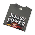 BUSSY POWER -- gothic pride tee shirt
