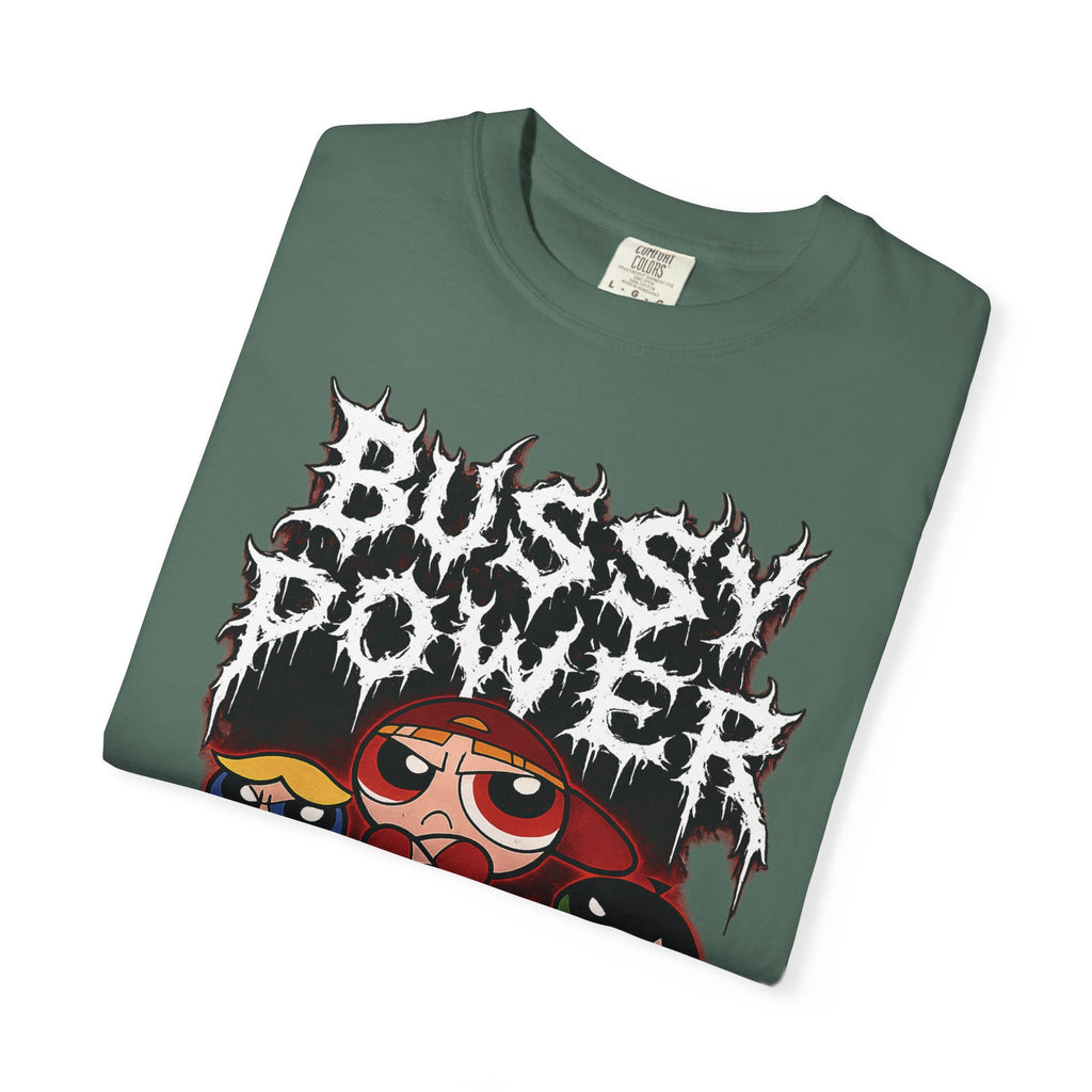 BUSSY POWER -- gothic pride tee shirt